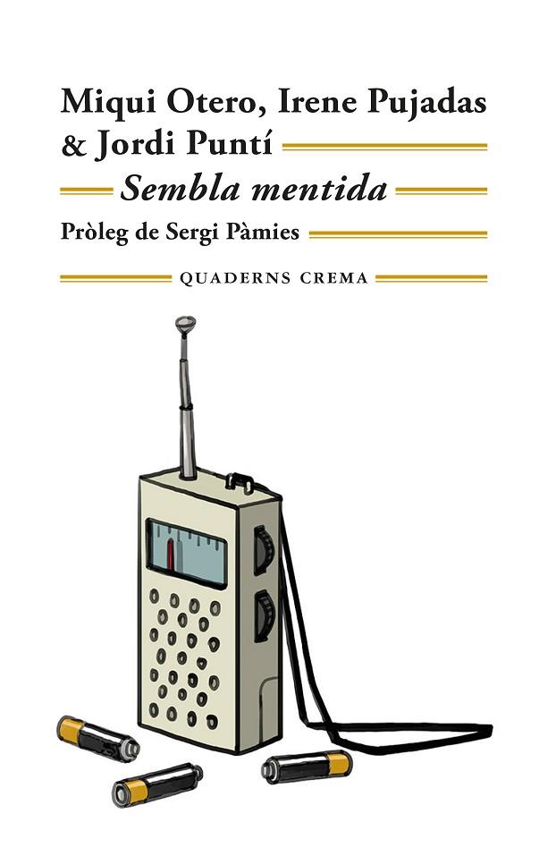 SEMBLA MENTIDA | 9788477277187 | OTERO, MIQUI/PUJADAS, IRENE/PUNTÍ, JORDI | Llibres Parcir | Llibreria Parcir | Llibreria online de Manresa | Comprar llibres en català i castellà online