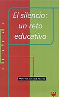 EL SILENCIO UN RETO EDUCATIVO | 9788428816731 | TORRALBA | Llibres Parcir | Llibreria Parcir | Llibreria online de Manresa | Comprar llibres en català i castellà online