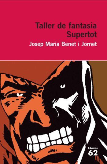 TALLER DE FANTASIA SUPERTROT | 9788492672523 | BENET I JORNET | Llibres Parcir | Librería Parcir | Librería online de Manresa | Comprar libros en catalán y castellano online