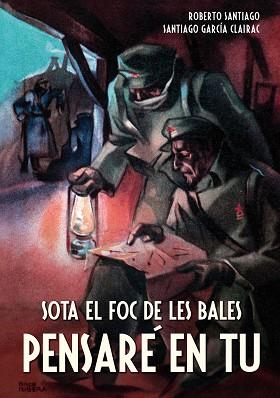 SOTA EL FOC DE LES BALES PENSARÉ EN TU | 9788468312712 | GARCÍA SANTIAGO, ROBERTO / GARCÍA CLAIRAC, SANTIAGO | Llibres Parcir | Llibreria Parcir | Llibreria online de Manresa | Comprar llibres en català i castellà online