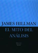 MITO DEL ANALISIS | 9788478445349 | HILLMAN | Llibres Parcir | Librería Parcir | Librería online de Manresa | Comprar libros en catalán y castellano online