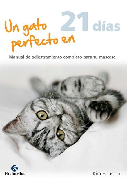 UN GATO PERFECTO EN 21 DÍAS | 9788499105772 | WILD, KAREN | Llibres Parcir | Llibreria Parcir | Llibreria online de Manresa | Comprar llibres en català i castellà online