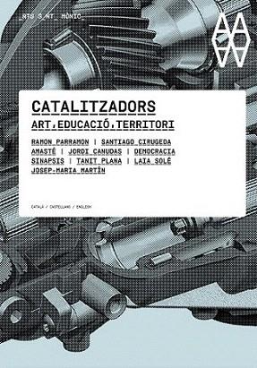 CATALITZADORS ART EDUCACIO TERRITORI | 9788497663939 | CAT CAST ANGLES RAMON PARRAMON SANTIAGO CIRUGEDA AMASTE | Llibres Parcir | Librería Parcir | Librería online de Manresa | Comprar libros en catalán y castellano online