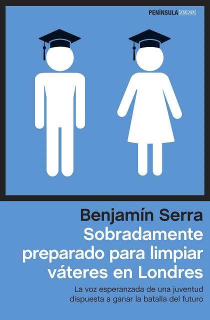 SOBRADAMENTE PREPARADO PARA LIMPIAR VÁTERES EN LONDRES | 9788499423630 | SERRA, BENJAMÍN | Llibres Parcir | Librería Parcir | Librería online de Manresa | Comprar libros en catalán y castellano online