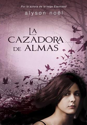 LA CAZADORA DE ALMAS | 9788415580485 | NOEL,ALYSON | Llibres Parcir | Librería Parcir | Librería online de Manresa | Comprar libros en catalán y castellano online