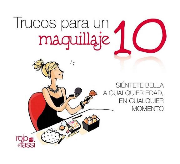 TRUCOS PARA UN MAQUILLAJE 10 sientete bella a cualquier eda | 9788493872519 | Llibres Parcir | Librería Parcir | Librería online de Manresa | Comprar libros en catalán y castellano online