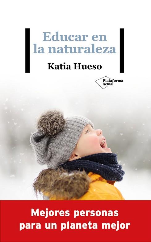 EDUCAR EN LA NATURALEZA | 9788418285936 | HUESO, KATIA | Llibres Parcir | Llibreria Parcir | Llibreria online de Manresa | Comprar llibres en català i castellà online