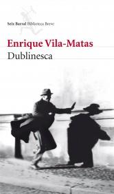 DUBLINESCA | 9788432212789 | VILA MATAS ENRIQUE | Llibres Parcir | Librería Parcir | Librería online de Manresa | Comprar libros en catalán y castellano online
