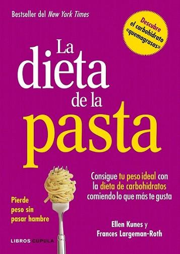 La dieta de la pasta | 9788448002978 | Ellen Kunes/Frances Largeman-Roth | Llibres Parcir | Librería Parcir | Librería online de Manresa | Comprar libros en catalán y castellano online