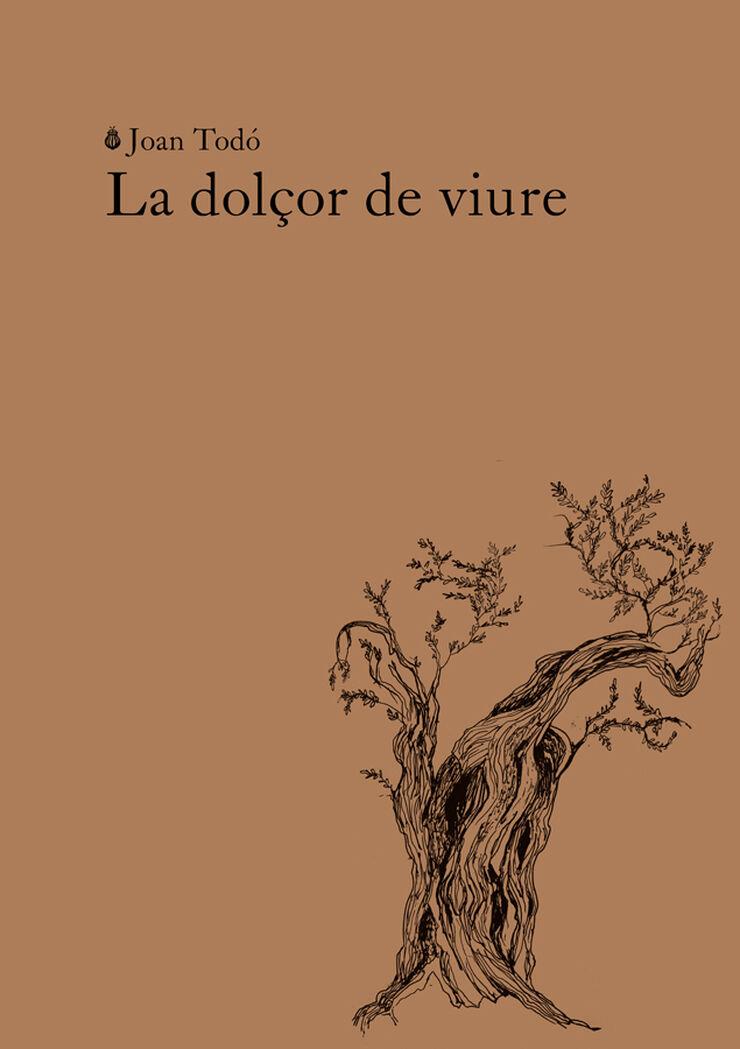 LA DOLÇOR DE VIURE | 9788412969467 | TODÓ, JOAN | Llibres Parcir | Librería Parcir | Librería online de Manresa | Comprar libros en catalán y castellano online