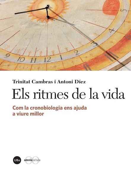 ELS RITMES DE LA VIDA | 9788447537983 | CAMBRAS RIU, TRINITAT/DÍEZ NOGUERA, ANTONI | Llibres Parcir | Librería Parcir | Librería online de Manresa | Comprar libros en catalán y castellano online