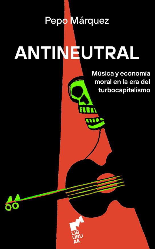 ANTINEUTRAL | 9788419234858 | MÁRQUEZ, PEPO | Llibres Parcir | Llibreria Parcir | Llibreria online de Manresa | Comprar llibres en català i castellà online