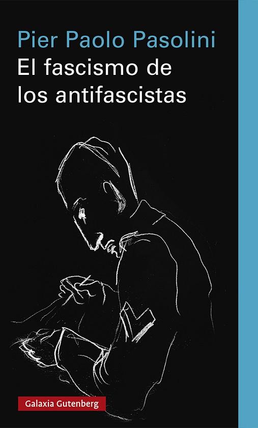 EL FASCISMO DE LOS ANTIFASCISTAS | 9788418807183 | PASOLINI, PIER PAOLO | Llibres Parcir | Librería Parcir | Librería online de Manresa | Comprar libros en catalán y castellano online