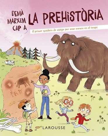 DEMÀ MARXEM CAP A LA PREHISTÒRIA | 9788418882722 | ZÜRCHER, MURIEL | Llibres Parcir | Llibreria Parcir | Llibreria online de Manresa | Comprar llibres en català i castellà online