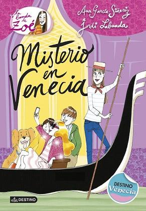 BANDA DE LA ZOE 9:MISTERIO EN VENECIA | 9788408133834 | ANA GARCÍA-SIÑERIZ/JORDI LABANDA BLANCO | Llibres Parcir | Llibreria Parcir | Llibreria online de Manresa | Comprar llibres en català i castellà online