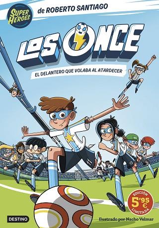 LOS ONCE 1. EL DELANTERO QUE VOLABA AL ATARDECER. EDICIÓN LIMITADA A PRECIO ESPE | 9788408305934 | SANTIAGO, ROBERTO | Llibres Parcir | Llibreria Parcir | Llibreria online de Manresa | Comprar llibres en català i castellà online