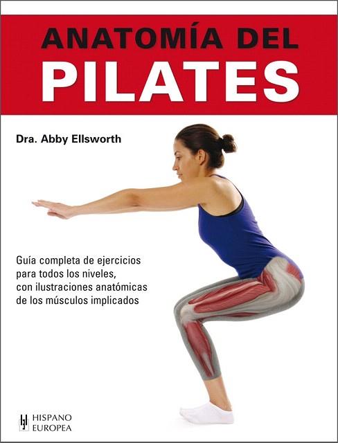 ANATOMÍA DEL PILATES | 9788425520815 | ELLSWORTH, ABBY | Llibres Parcir | Librería Parcir | Librería online de Manresa | Comprar libros en catalán y castellano online
