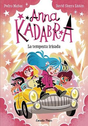 ANNA KADABRA 17. LA TEMPESTA IRISADA | 9791387903312 | PEDRO MAÑAS/SIERRA LISTÓN, DAVID | Llibres Parcir | Llibreria Parcir | Llibreria online de Manresa | Comprar llibres en català i castellà online