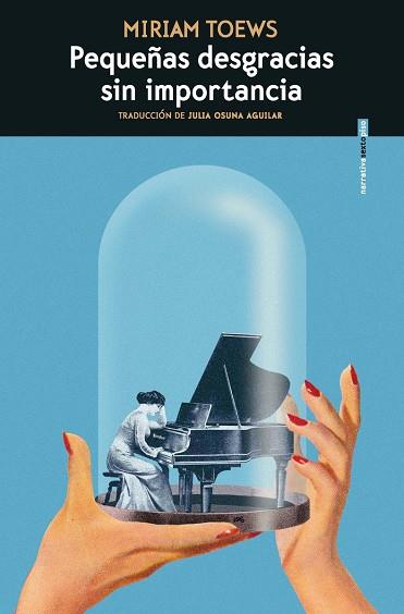 PEQUEÑAS DESGRACIAS SIN IMPORTANCIA | 9788419261045 | TOEWS, MIRIAM | Llibres Parcir | Librería Parcir | Librería online de Manresa | Comprar libros en catalán y castellano online