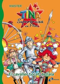 TINA SUPERBRUIXA I EN PITUS EL CAVALLER TOCAT DE L ALA | 9788483048184 | KINSTER | Llibres Parcir | Llibreria Parcir | Llibreria online de Manresa | Comprar llibres en català i castellà online