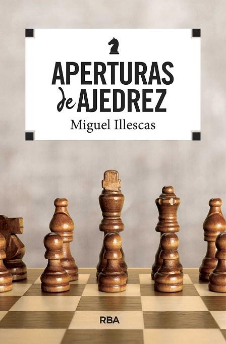 APERTURAS DE AJEDREZ | 9788490569771 | ILLESCAS CÓRDOBA, MIGUEL | Llibres Parcir | Librería Parcir | Librería online de Manresa | Comprar libros en catalán y castellano online