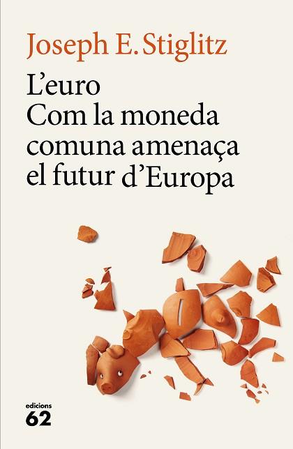 L'EURO | 9788429775228 | JOSEPH E. STIGLITZ | Llibres Parcir | Librería Parcir | Librería online de Manresa | Comprar libros en catalán y castellano online