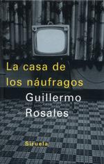LA CASA DE LOS NAUFRAGOS | 9788478447046 | ROSALES GUILLERMO | Llibres Parcir | Librería Parcir | Librería online de Manresa | Comprar libros en catalán y castellano online