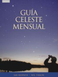 GUIA CELESTE MENSUAL | 9788483233597 | RIDPATH - TIRION | Llibres Parcir | Llibreria Parcir | Llibreria online de Manresa | Comprar llibres en català i castellà online