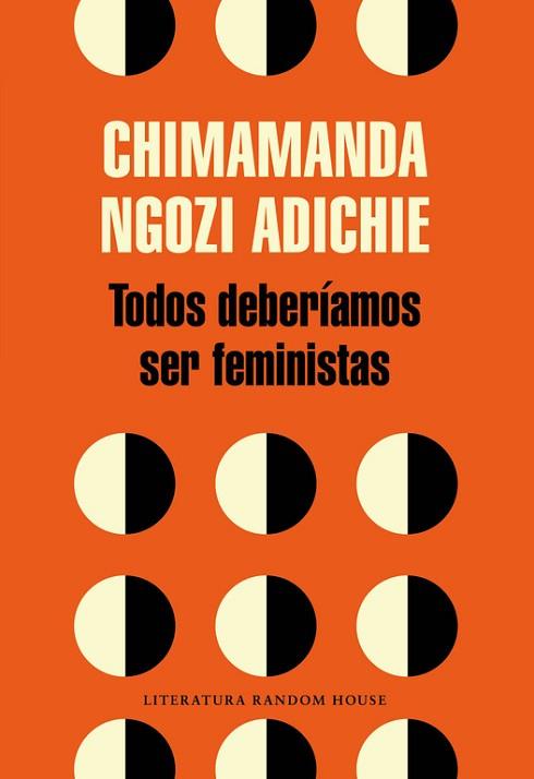 TODOS DEBERÍAMOS SER FEMINISTAS | 9788439730484 | NGOZI ADICHIE, CHIMAMANDA | Llibres Parcir | Librería Parcir | Librería online de Manresa | Comprar libros en catalán y castellano online