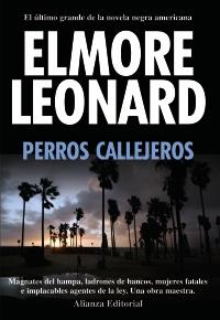 PERROS CALLEJEROS novela negra | 9788420654812 | ELMORE LEONARD | Llibres Parcir | Llibreria Parcir | Llibreria online de Manresa | Comprar llibres en català i castellà online