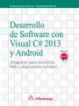 DESARROLLO DE SOFTWARE CON C# 2013 Y ANDROID | 9788426723208 | GÓMEZ JIMÉNEZ, ENRIQUE, BUSTOS MUÑOZ, HAZEL | Llibres Parcir | Librería Parcir | Librería online de Manresa | Comprar libros en catalán y castellano online