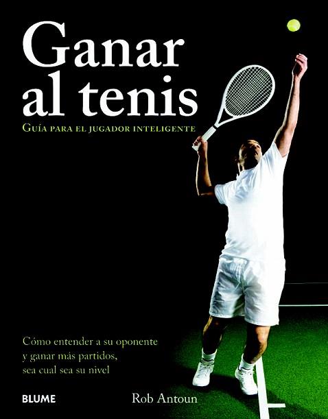 GANAR AL TENIS | 9788480768559 | ANTOUN, ROB | Llibres Parcir | Llibreria Parcir | Llibreria online de Manresa | Comprar llibres en català i castellà online