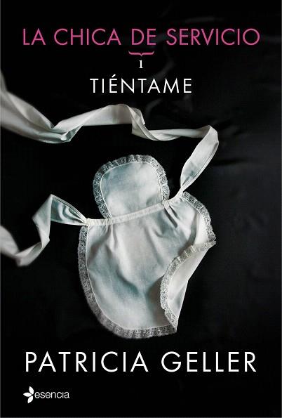 LA CHICA DE SERVICIO I TIÉNTAME | 9788408128465 | PATRICIA GELLER | Llibres Parcir | Librería Parcir | Librería online de Manresa | Comprar libros en catalán y castellano online