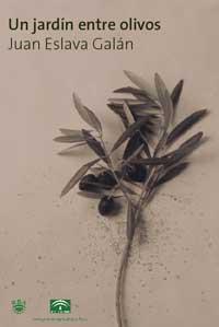 UN JARDIN ENTRE OLIVOS | 9788478711048 | ESLAVA GALAN JUAN | Llibres Parcir | Llibreria Parcir | Llibreria online de Manresa | Comprar llibres en català i castellà online