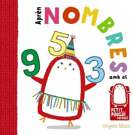 APRÈN NOMBRES AMB EL PETIT PINGÜÍ VERMELL | 9788499067575 | MUSS, ANGELA | Llibres Parcir | Librería Parcir | Librería online de Manresa | Comprar libros en catalán y castellano online