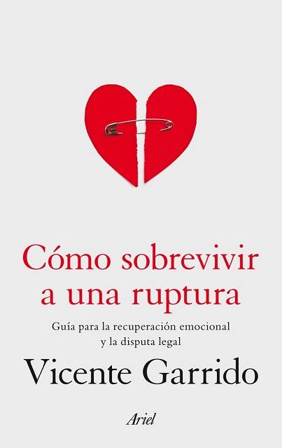 CÓMO SOBREVIVIR A UNA RUPTURA | 9788434409682 | VICENTE GARRIDO GENOVÉS | Llibres Parcir | Librería Parcir | Librería online de Manresa | Comprar libros en catalán y castellano online