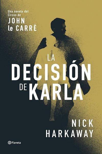 LA DECISIÓN DE KARLA | 9788408309062 | HARKAWAY, NICK | Llibres Parcir | Llibreria Parcir | Llibreria online de Manresa | Comprar llibres en català i castellà online