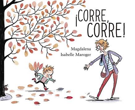 ¡CORRE, CORRE! | 9788491452256 | MAGDALENA | Llibres Parcir | Llibreria Parcir | Llibreria online de Manresa | Comprar llibres en català i castellà online