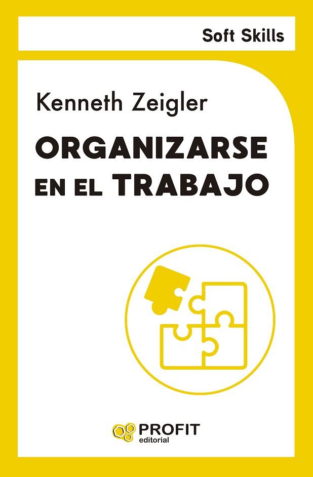 ORGANIZARSE EN EL TRABAJO | 9788410235113 | ZEIGLER, KENNETH | Llibres Parcir | Librería Parcir | Librería online de Manresa | Comprar libros en catalán y castellano online