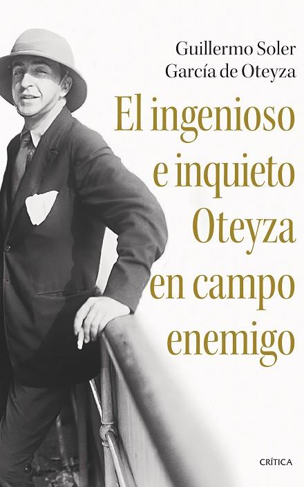 EL INGENIOSO E INQUIETO OTEYZA EN CAMPO ENEMIGO | 9788491996057 | SOLER GARCÍA DE OTEYZA, GUILLERMO | Llibres Parcir | Librería Parcir | Librería online de Manresa | Comprar libros en catalán y castellano online