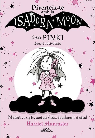 DIVERTEIX-TE AMB LA ISADORA I EN PINKI. JOCS I ACTIVITATS (LA ISADORA MOON) | 9788420458571 | MUNCASTER, HARRIET | Llibres Parcir | Librería Parcir | Librería online de Manresa | Comprar libros en catalán y castellano online