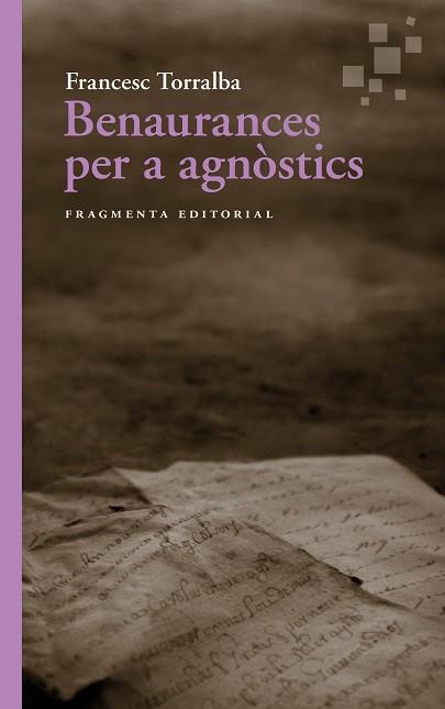 BENAURANCES PER A AGNÒSTICS | 9791387548056 | TORRALBA, FRANCESC | Llibres Parcir | Llibreria Parcir | Llibreria online de Manresa | Comprar llibres en català i castellà online