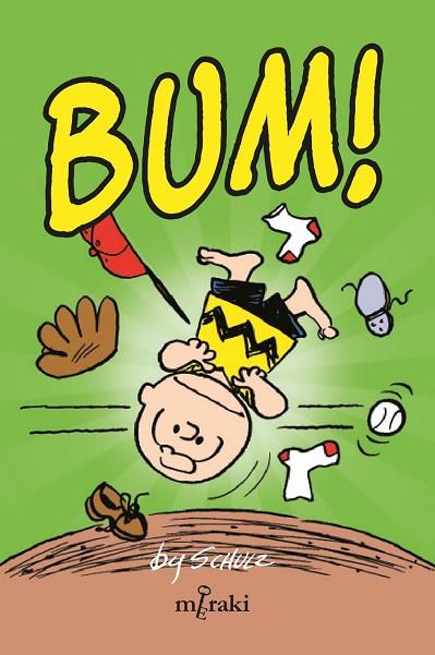BUM! | 9788412744514 | SCHULZ, CHARLES | Llibres Parcir | Librería Parcir | Librería online de Manresa | Comprar libros en catalán y castellano online