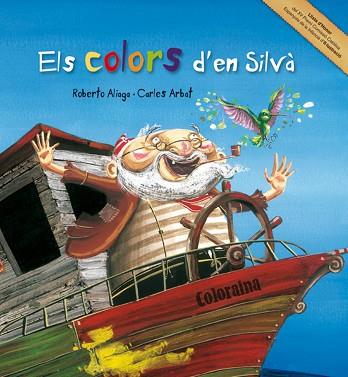 ELS COLORS D'EN SILVÀ (TAPA DURA) | 9788489625785 | ALIAGA, ROBERTO | Llibres Parcir | Librería Parcir | Librería online de Manresa | Comprar libros en catalán y castellano online