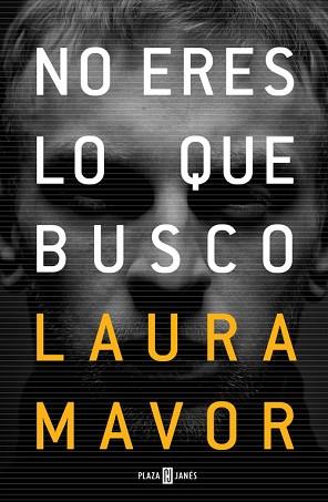 NO ERES LO QUE BUSCO | 9788401018923 | MAVOR, LAURA | Llibres Parcir | Llibreria Parcir | Llibreria online de Manresa | Comprar llibres en català i castellà online