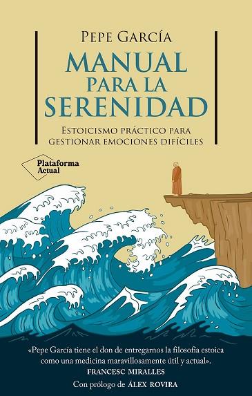MANUAL PARA LA SERENIDAD | 9788410079878 | GARCÍA, PEPE | Llibres Parcir | Llibreria Parcir | Llibreria online de Manresa | Comprar llibres en català i castellà online