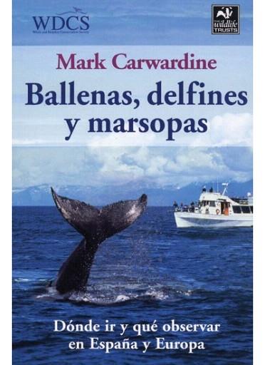 BALLENAS DELFINES Y MARSOPAS | 9788428213608 | CARWARDINE | Llibres Parcir | Librería Parcir | Librería online de Manresa | Comprar libros en catalán y castellano online