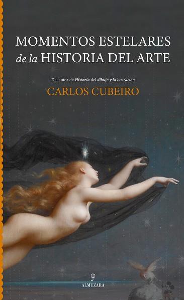 MOMENTOS ESTELARES DE LA HISTORIA DEL ARTE | 9791370204105 | CARLOS CUBEIRO | Llibres Parcir | Llibreria Parcir | Llibreria online de Manresa | Comprar llibres en català i castellà online