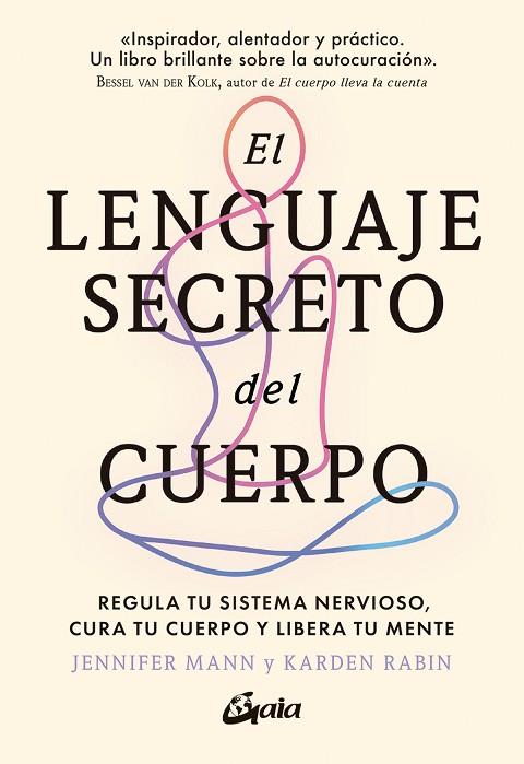 EL LENGUAJE SECRETO DEL CUERPO | 9788411081719 | MANN, JENNIFER/RABIN, KARDEN | Llibres Parcir | Librería Parcir | Librería online de Manresa | Comprar libros en catalán y castellano online