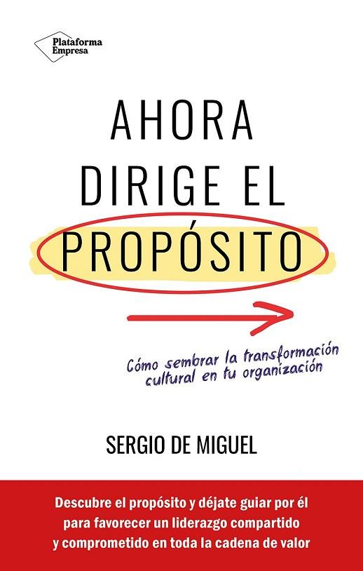 AHORA DIRIGE EL PROPÓSITO | 9788419655844 | DE MIGUEL, SERGIO | Llibres Parcir | Librería Parcir | Librería online de Manresa | Comprar libros en catalán y castellano online